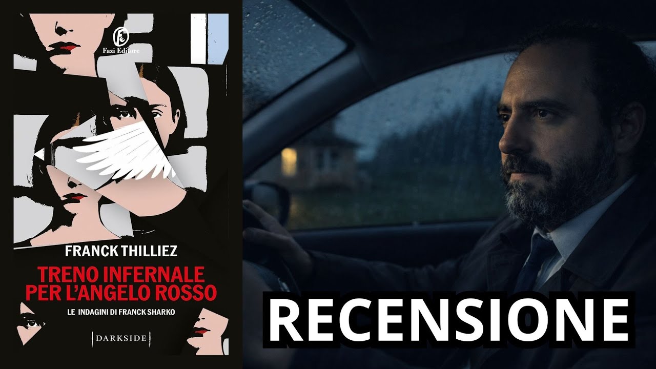 Treno infernale per l’Angelo rosso di Franck Thilliez - Recensione NO SPOILER