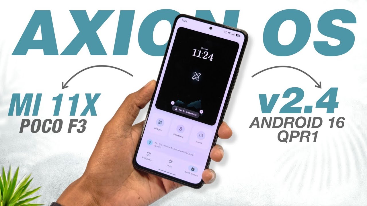 Axion OS v2.4 Android 16 QPR1 Is Here! | Mi 11X & POCO F3 | Added New Features
