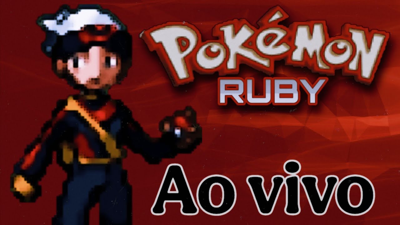 Pokémon Ruby Ao vivo!