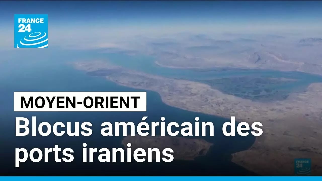 Moyen-Orient: Les &Eacute;tats-Unis d&eacute;butent le blocus des ports iraniens &bull; FRANCE 24