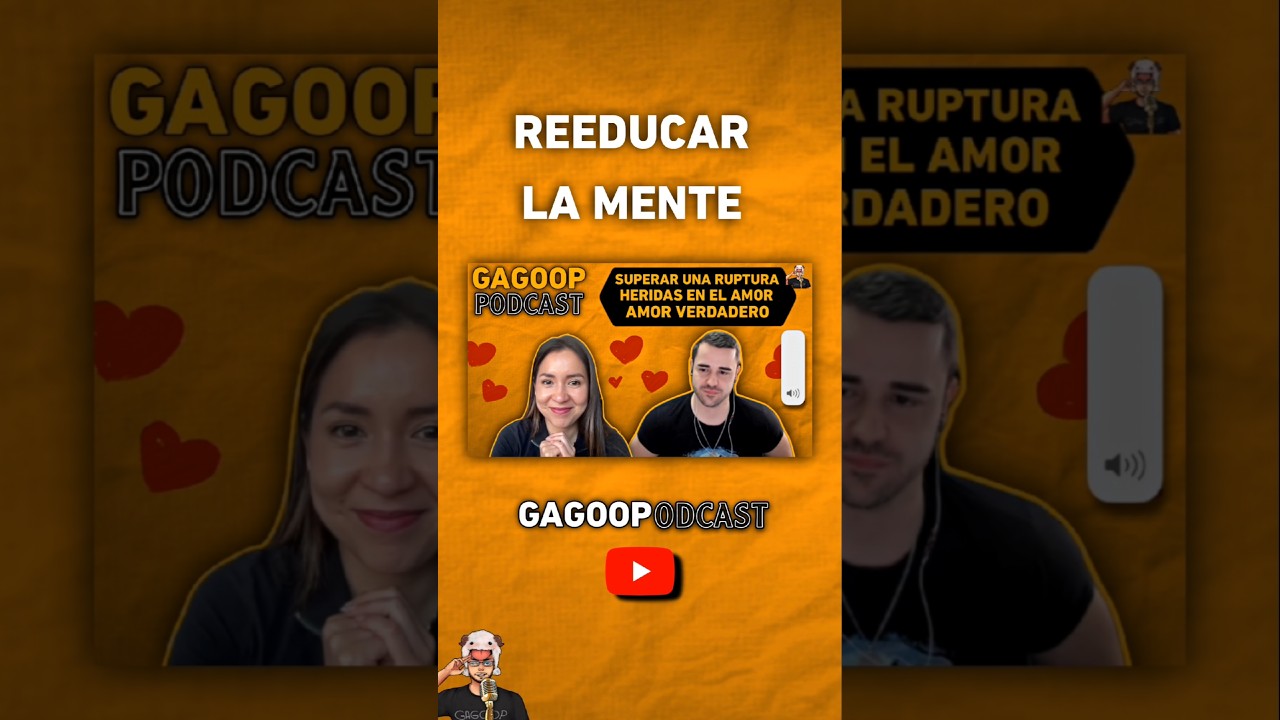 🧠 &iquest;Tu mente sabotea tus relaciones? | 🎙 GagoOP Podcast
