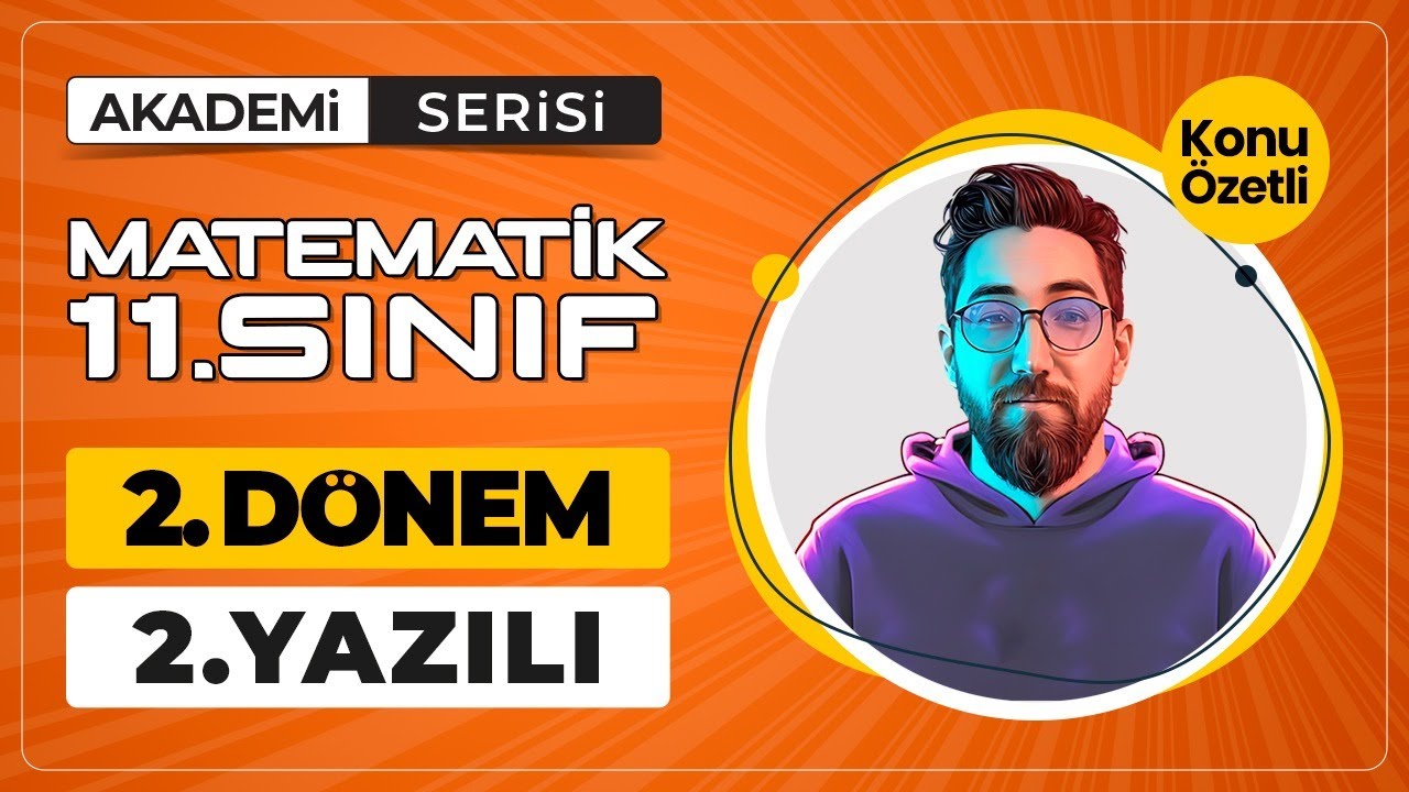 11.Sınıf 2.Dönem 2.Yazılı Soruları | Akademi Serisi | Konu Özetli | Ücretsiz PDF 
