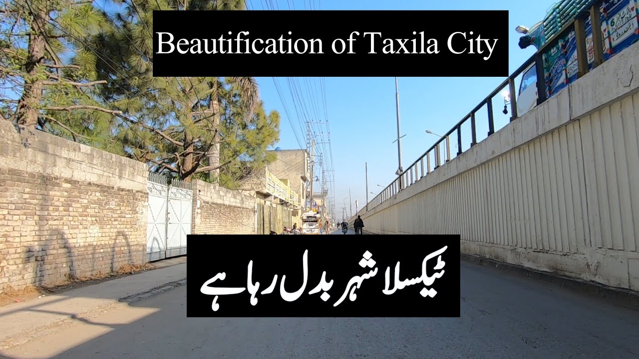 Taxila Beautification Update | Taxila City Pakistan
