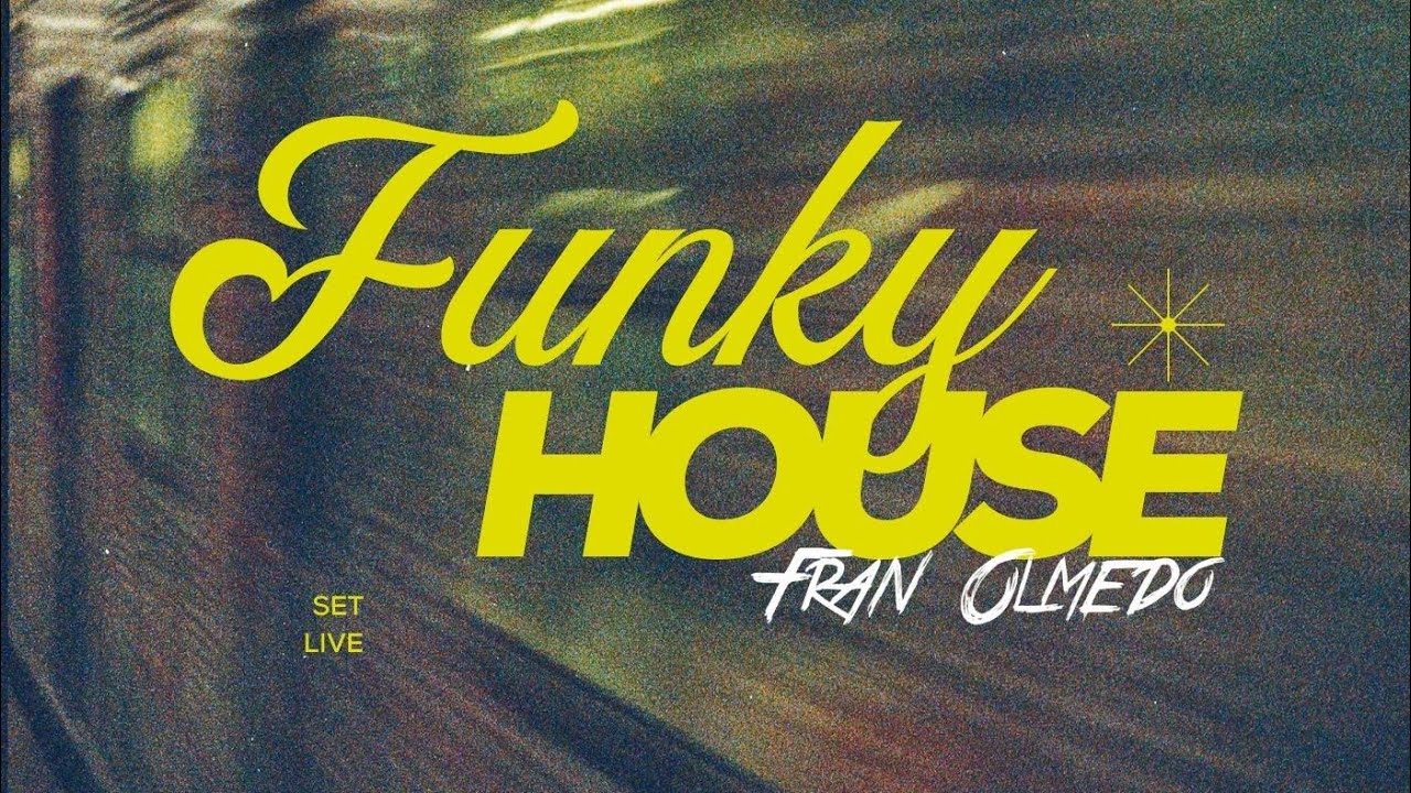 FUNKY HOUSE 🪩 - By Fran Olmedo DJ