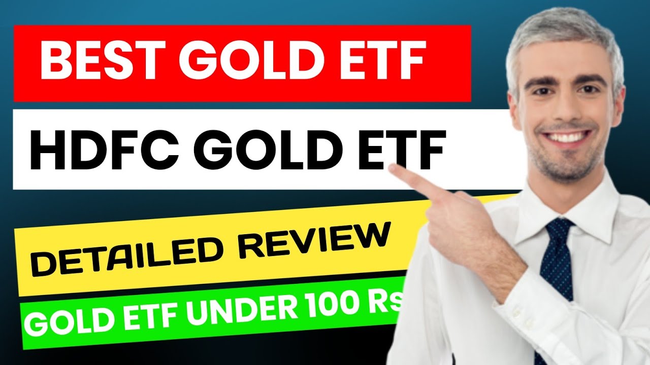 Best Gold ETF to invest in 2025 | HDFC Gold ETF | Gold ETF Investment | Gold ETF