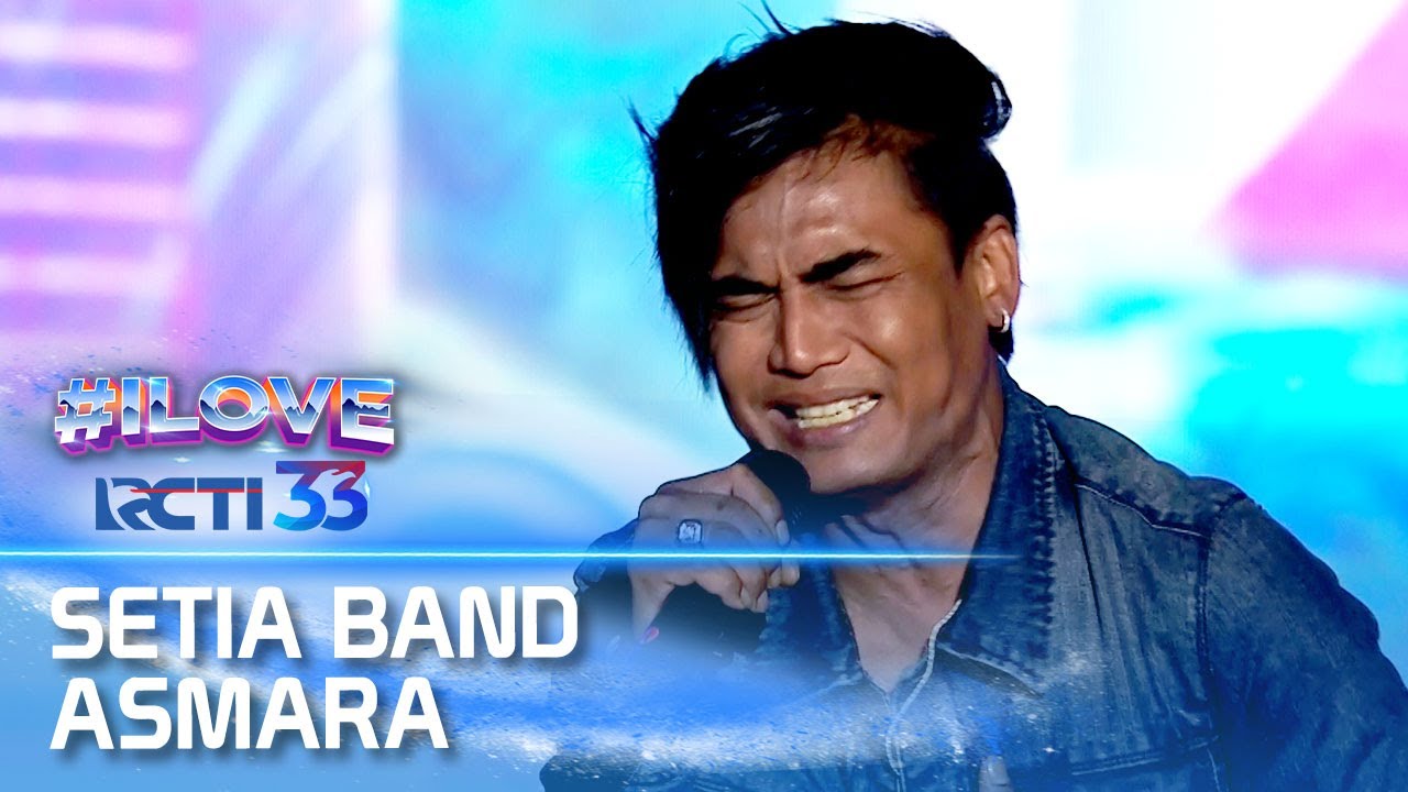 Setia Band - Asmara | I LOVE RCTI 33
