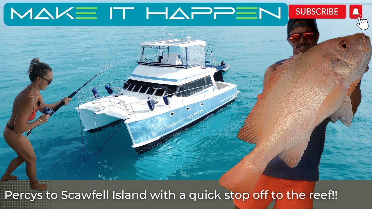 Make It Happen - Scimitar 1010 - Percys to Scawfell Island via the Reef!!
