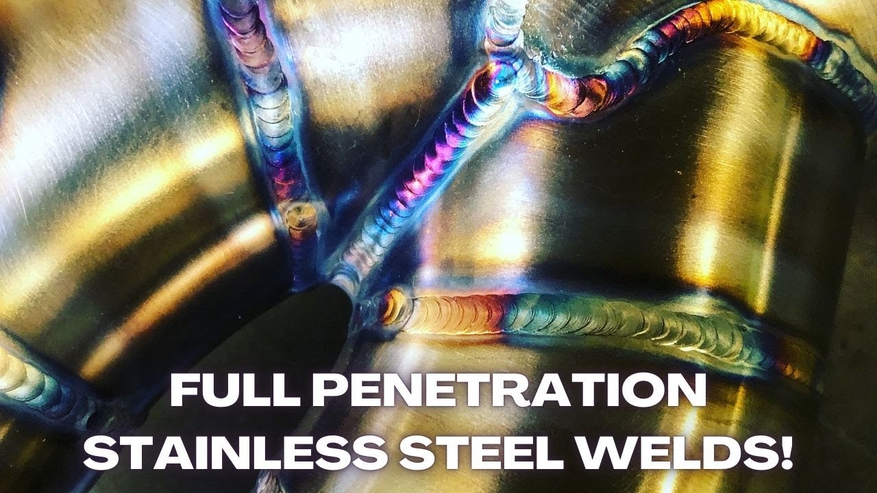 How To Tig Weld Stainless Weld Tube: Full Penetration Welds