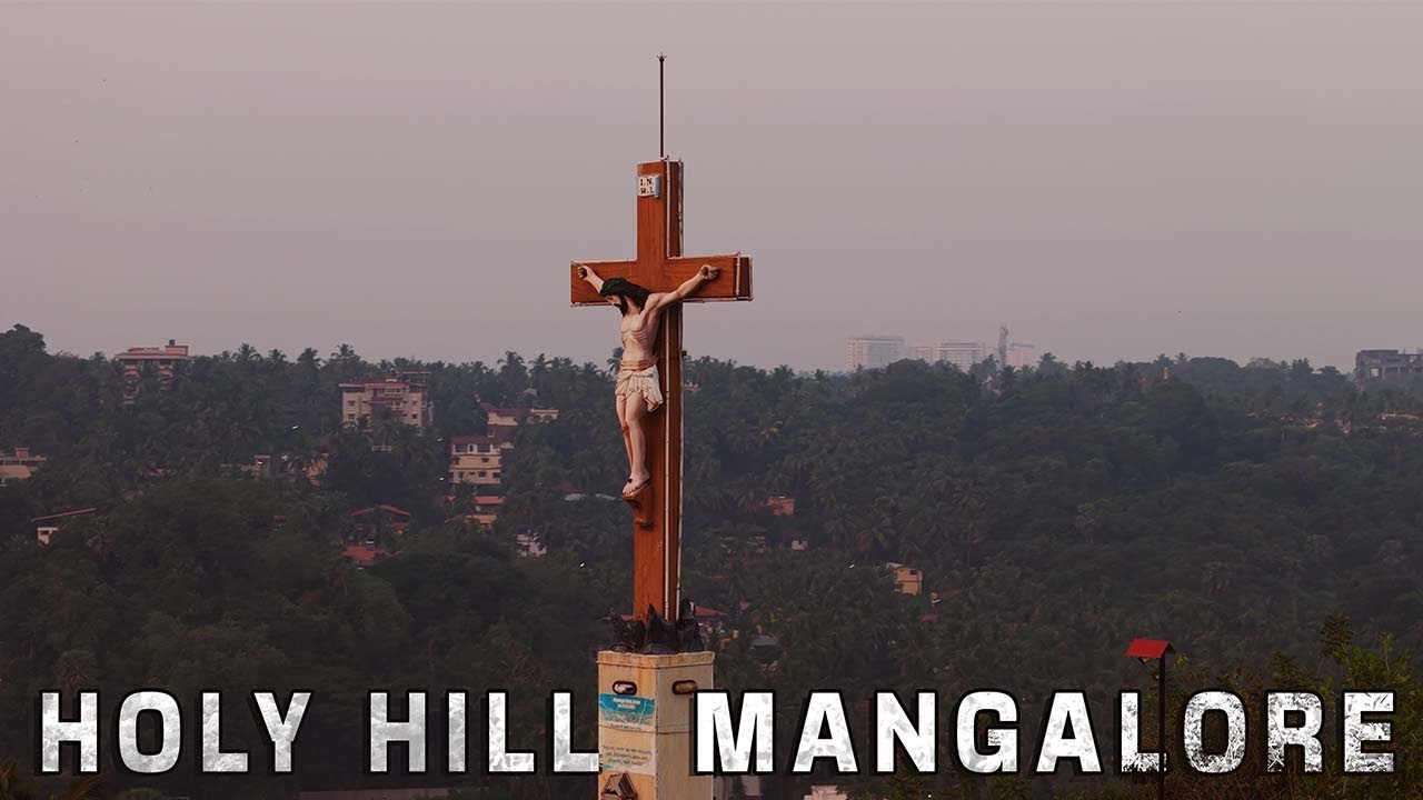 Holy Hill Mangalore| The untold story  