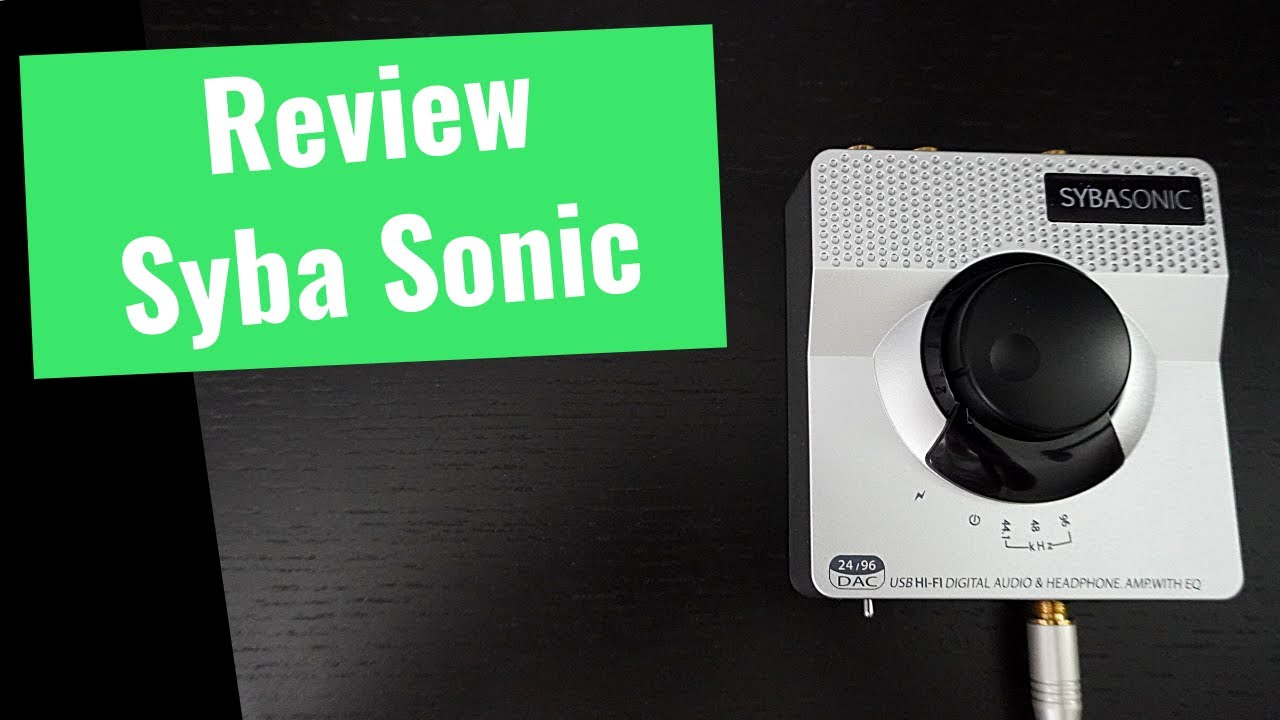 Review of the USB DAC Syba Sonic - The Best DAC/ampli under 50$ for Gaming ?