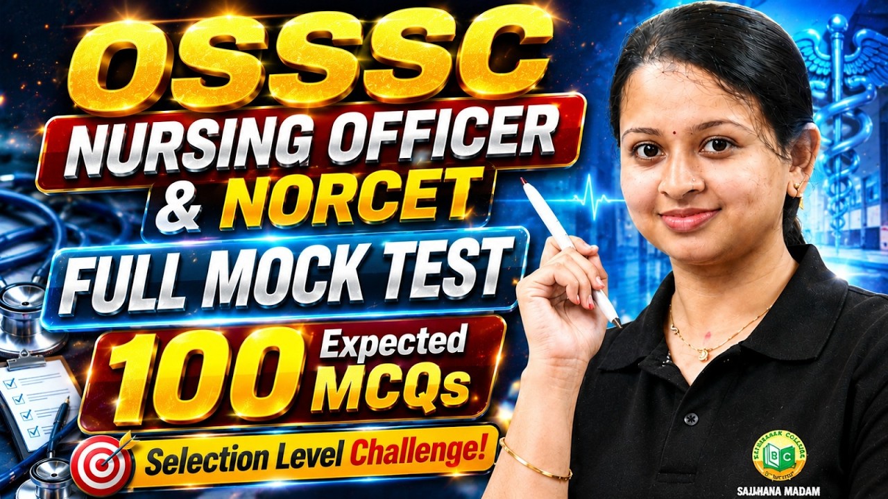 OSSSC NURSING OFFICER & NORCET | FULL MOCK TEST | 100 EXPECTED MCQs | SELECTION LEVEL CHALLENGE