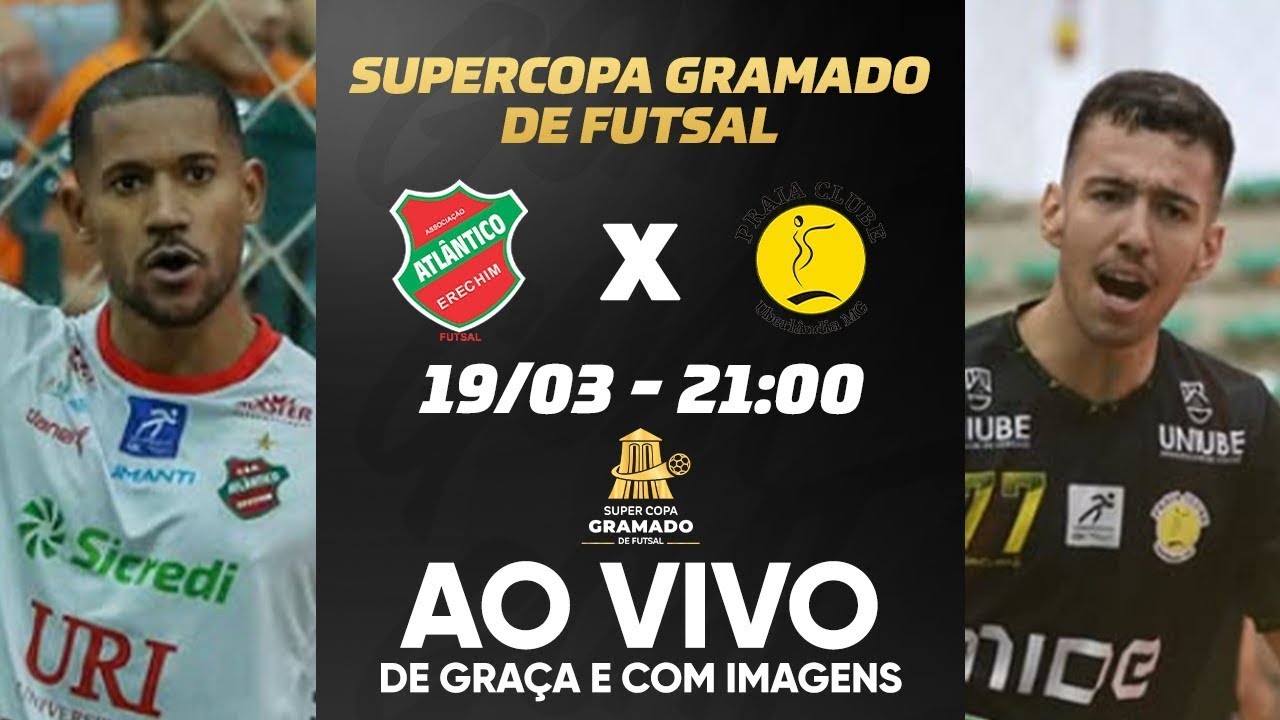 ATLÂNTICO x PRAIA CLUBE | SEMIFINAL SUPERCOPA GRAMADO DE FUTSAL