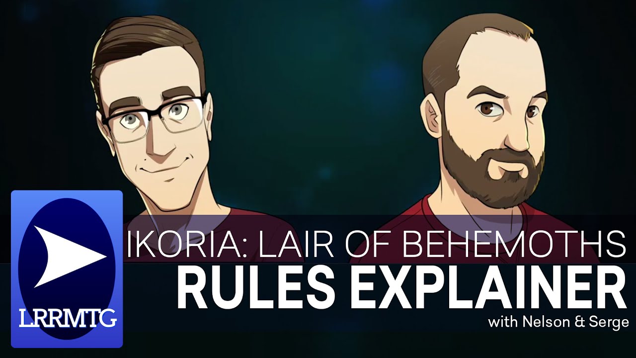 Ikoria: Lair of Behemoths Rules with Nelson & Serge