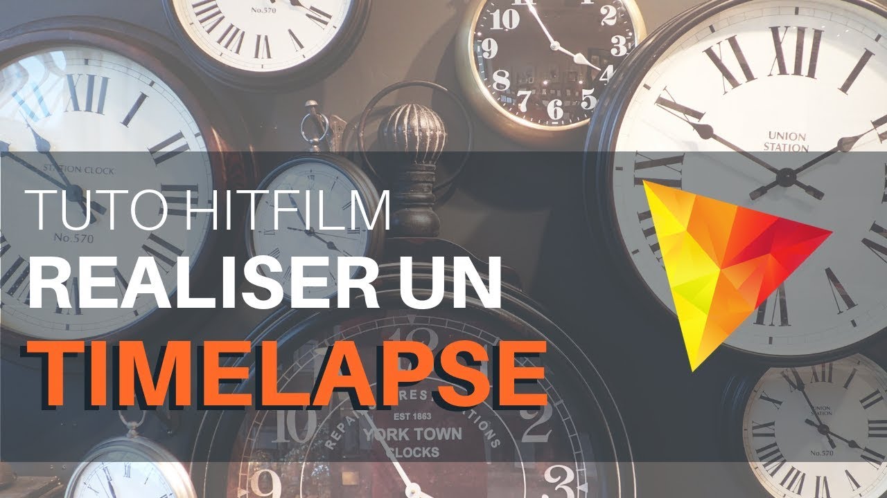 Tutoriel Hitfilm : réaliser un timelapse