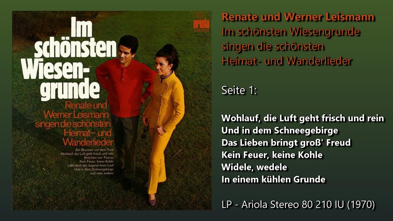 Renate und Werner Leismann - singen die schönsten Heimat- und Wanderlieder - LP - Seite 1 (1970)