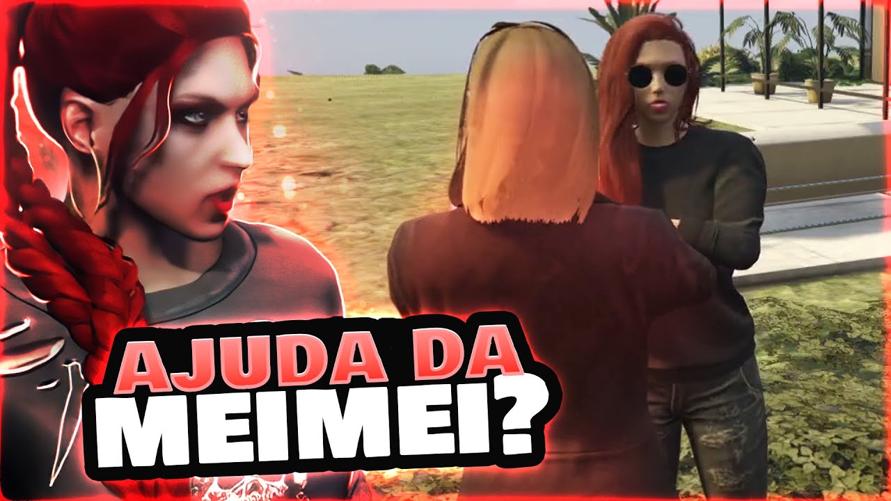 [GTA RP - CDA] MEIMEI AJUDA DIANA??