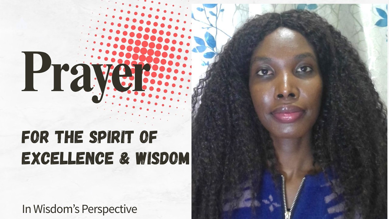 Prayer for the Spirit of Excellence and Wisdom | In Wisdom's Perspective