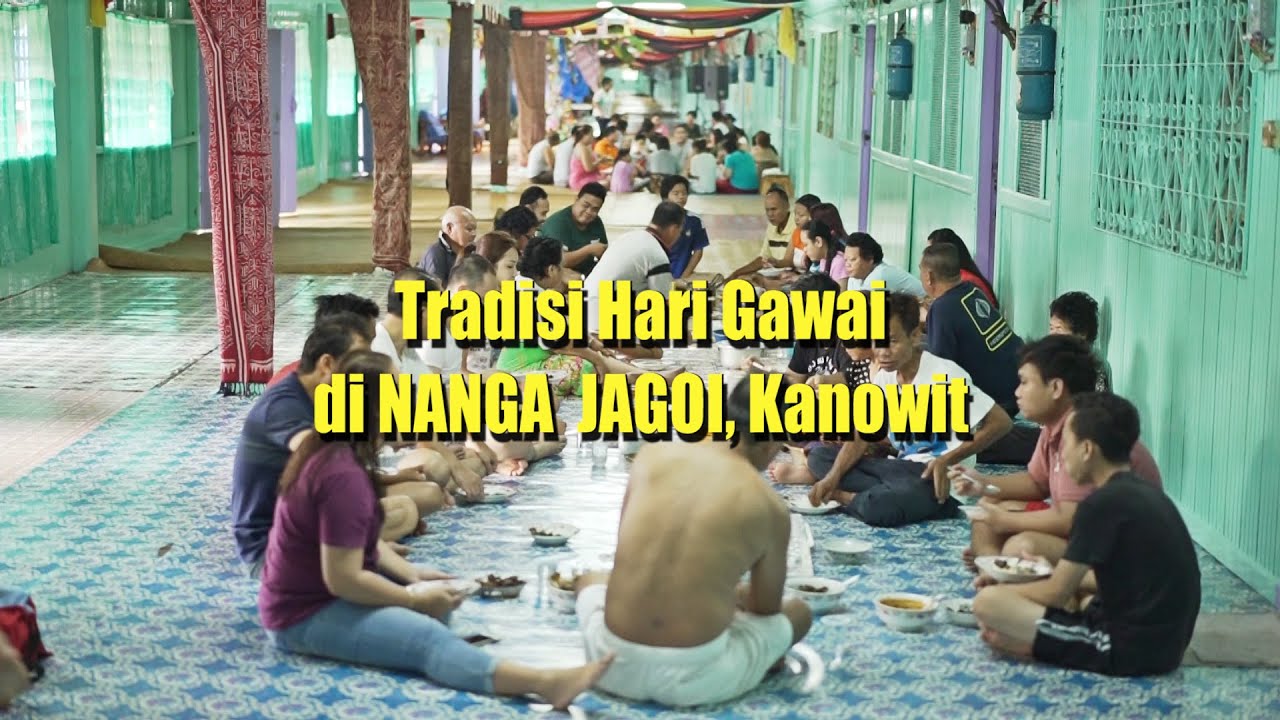 TRADISI HARI GAWAI DI NANGA JAGOI