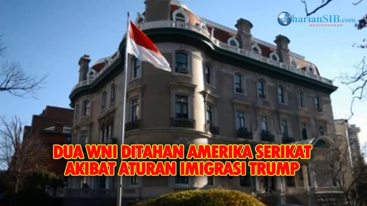 DUA WNI DITAHAN AMERIKA SERIKAT AKIBAT ATURAN IMIGRASI TRUMP
