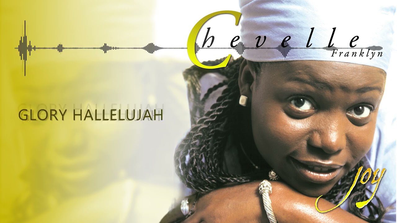 Chevelle Franklyn - Glory Hallelujah