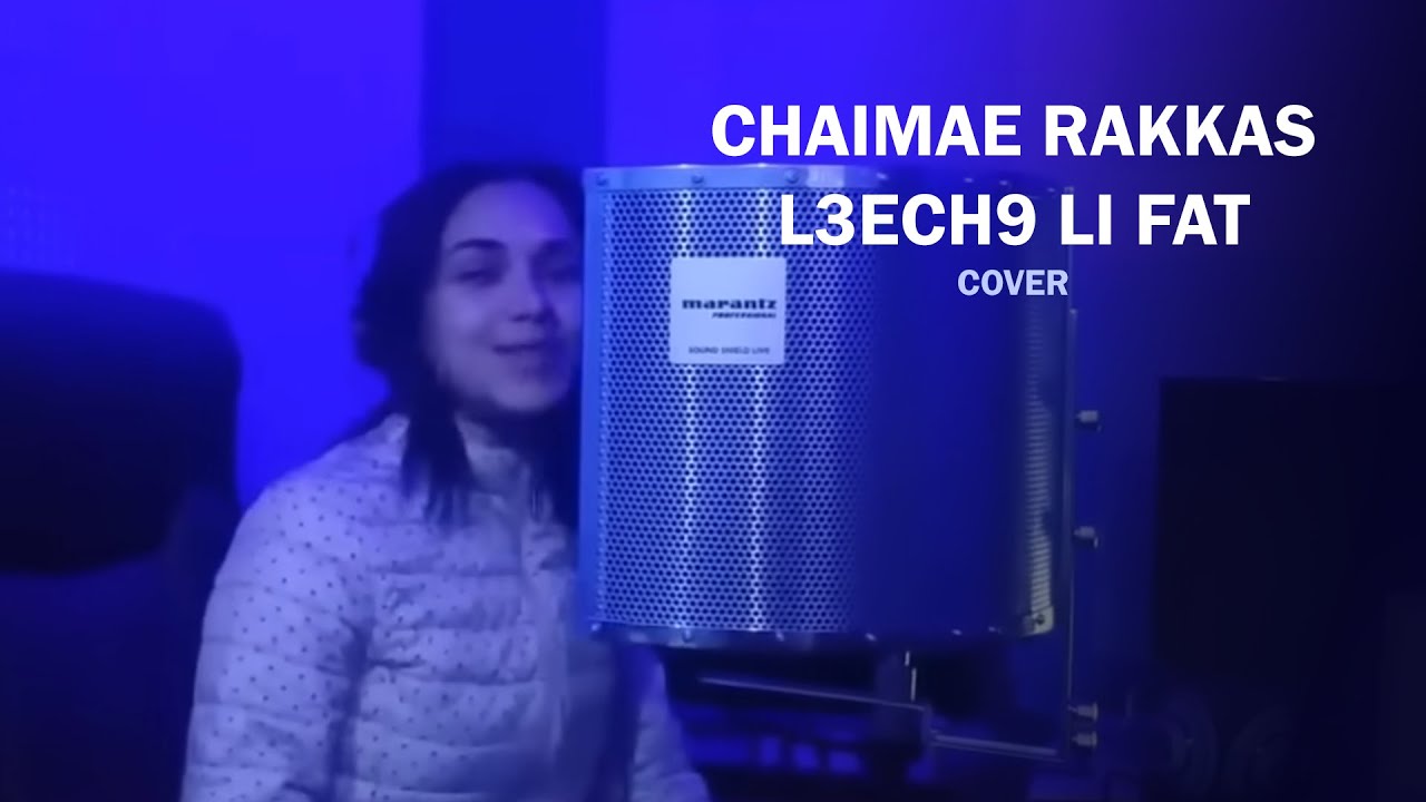 Chaimae Rakkas - L3ech9 Li Fat (COVER) | الشابة دليلة - شمسو فريكلان