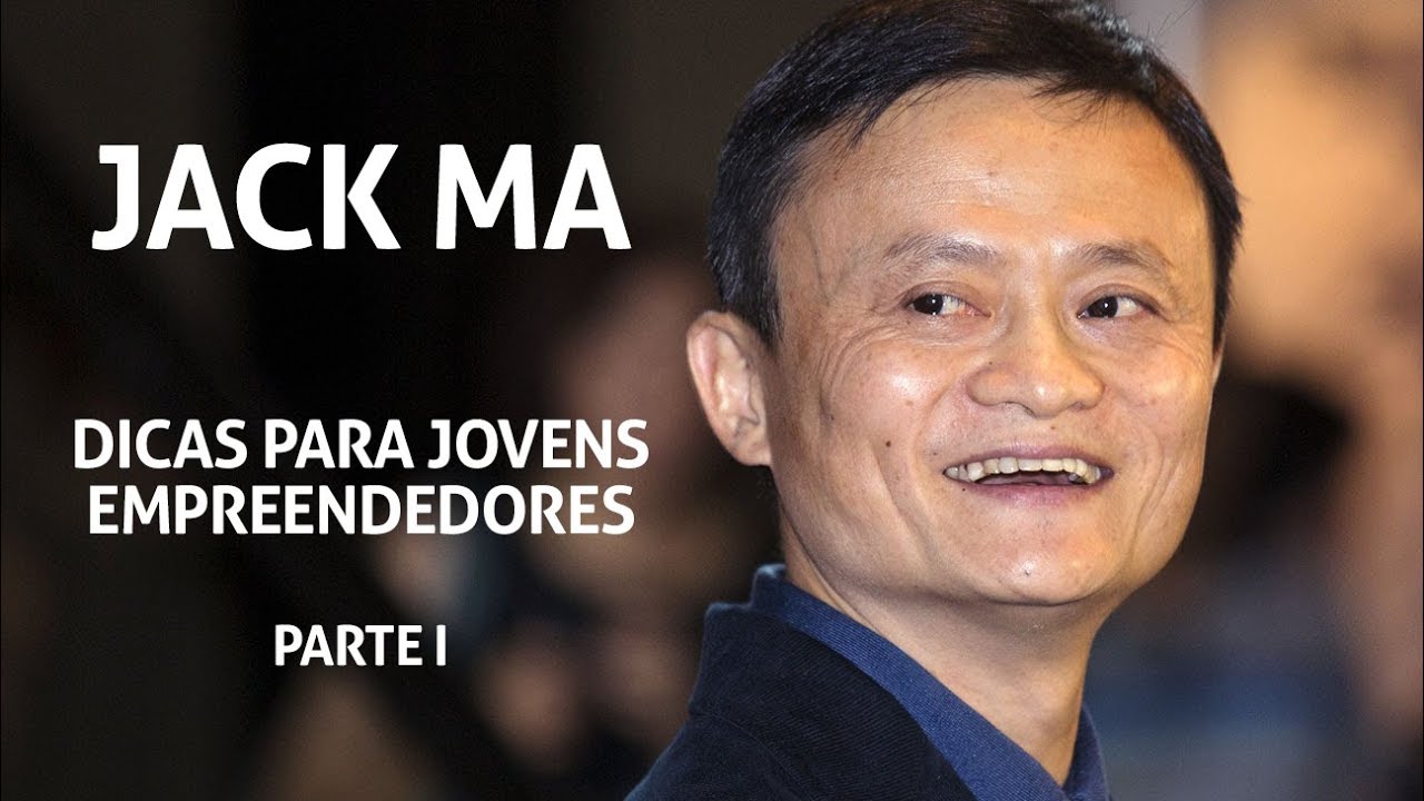 Jack Ma: Dicas para Jovens Empreendedores (LEGENDADO) | Parte I