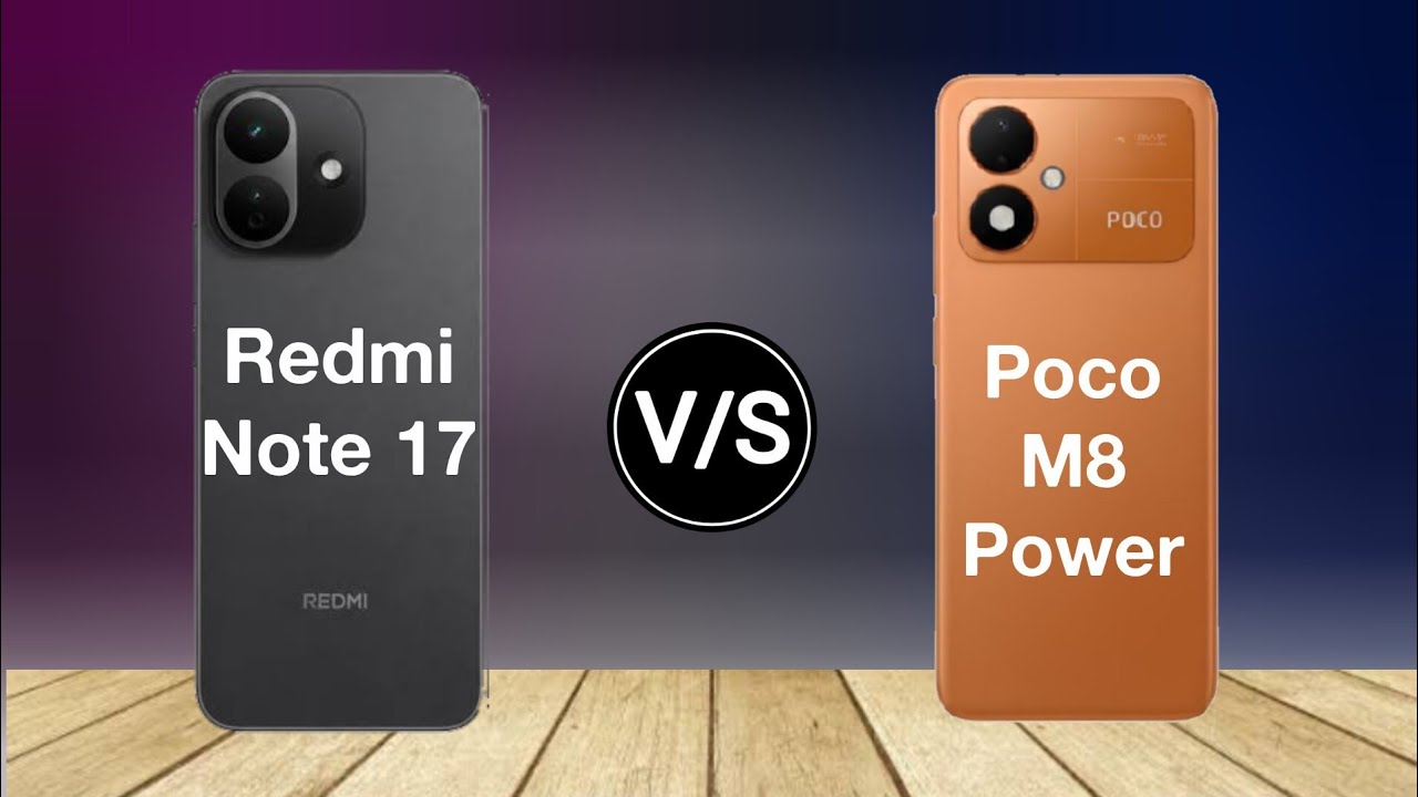 Poco m8 Power vs Redmi note 17 features 