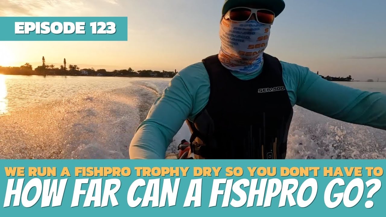 How Can Can a FishPro Go On a Single Tank of Fuel: The Watercraft Journal Ep. 123