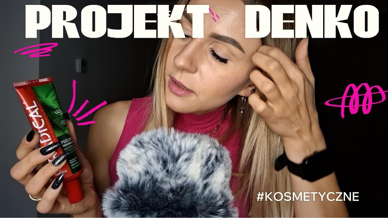 Denko Kosmetyczne ASMR po polsku taping, bliski szept, polecajki i antypolecajki kosmetyczne