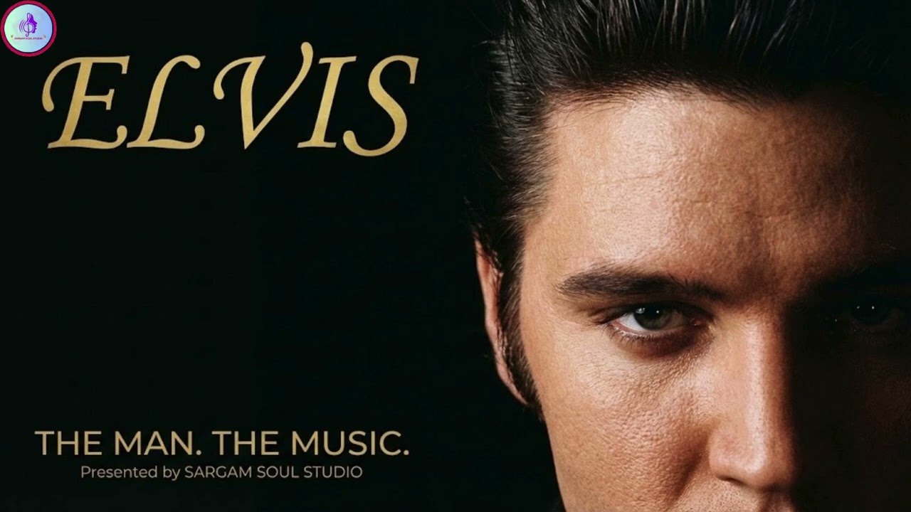 Elvis Presley - The Man The Music | Elvis Style Songs | Sargam Soul Studio