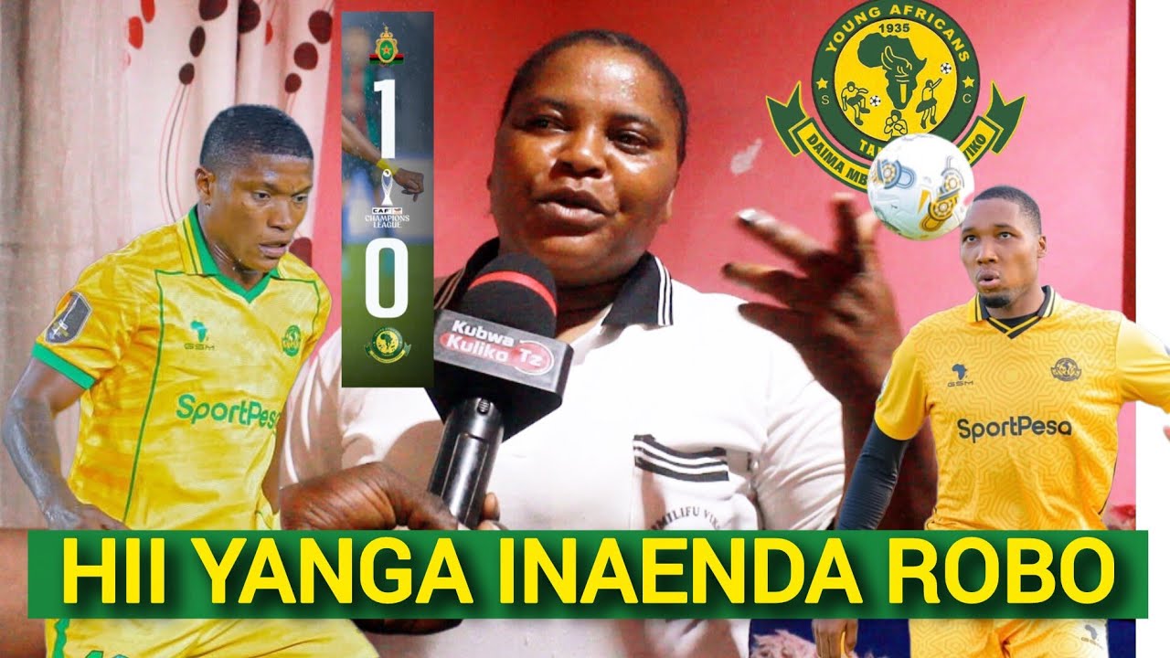 MAMA WA YANGA APAGAWA NA MATOKEO | HII TUNAVUKA HAKUNA CHA KUTUZUIA