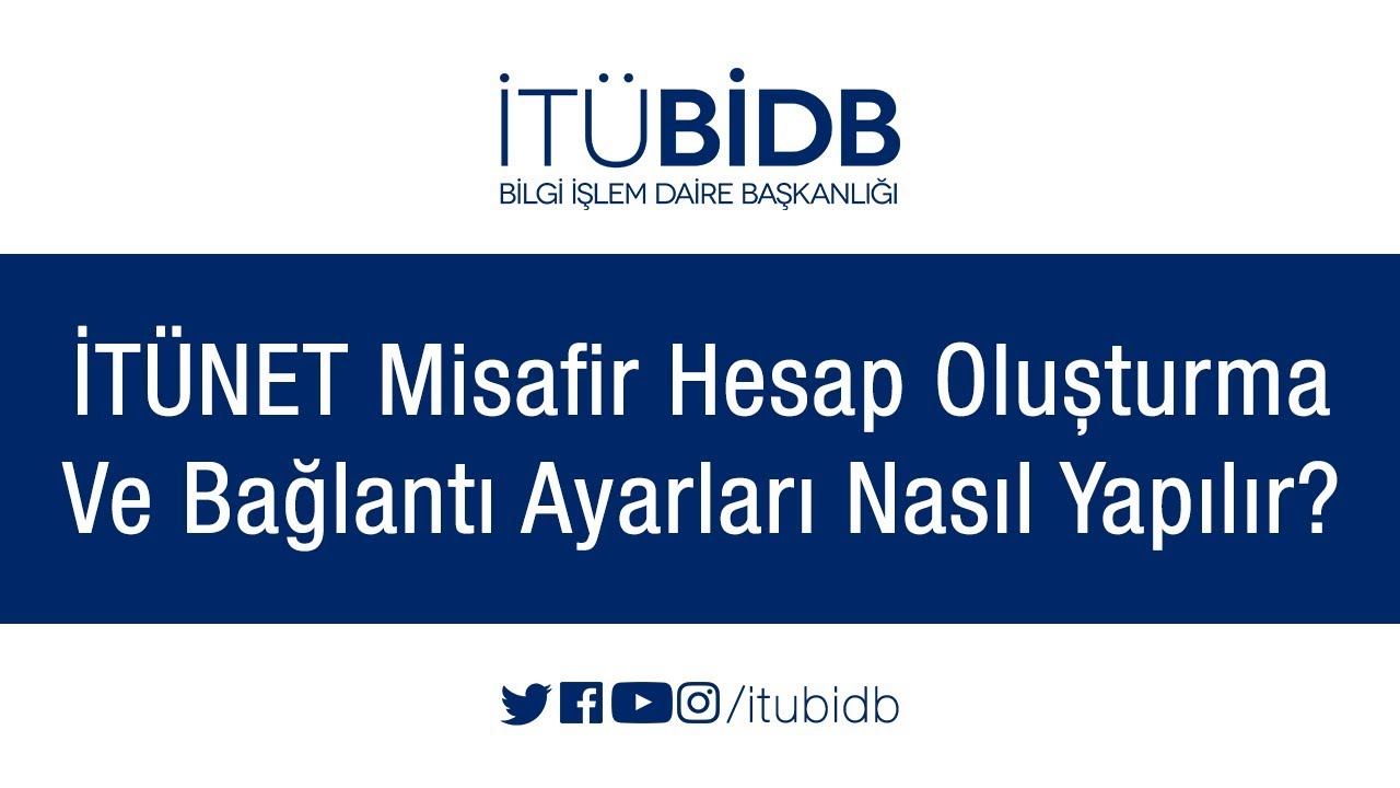 İT&Uuml;NET Misafir Hesap Oluşturma Ve Bağlantı Ayarları Nasıl Yapılır?