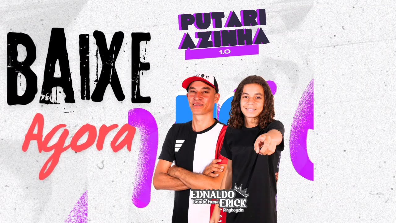 Ednaldo e Erick- putariazinha 1.0