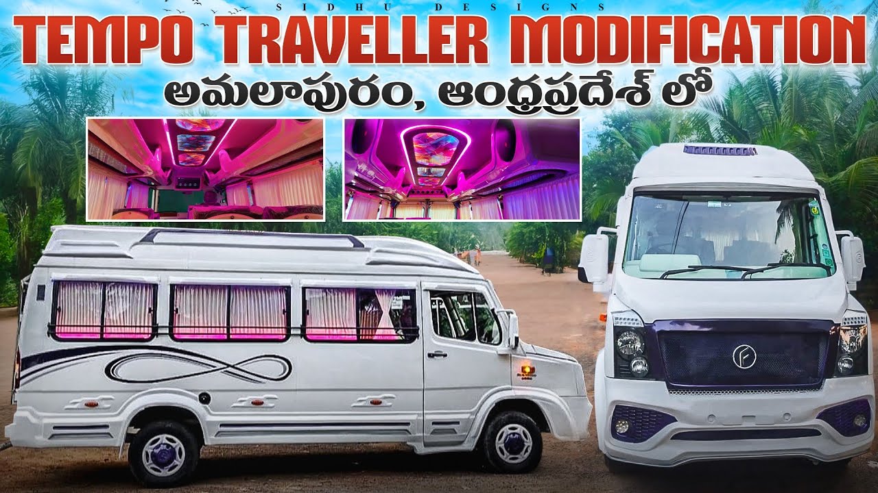 Tempo traveller modification || Sidhu Designs || cell:-9963954954 || Amalapuram, Andhra Pradesh
