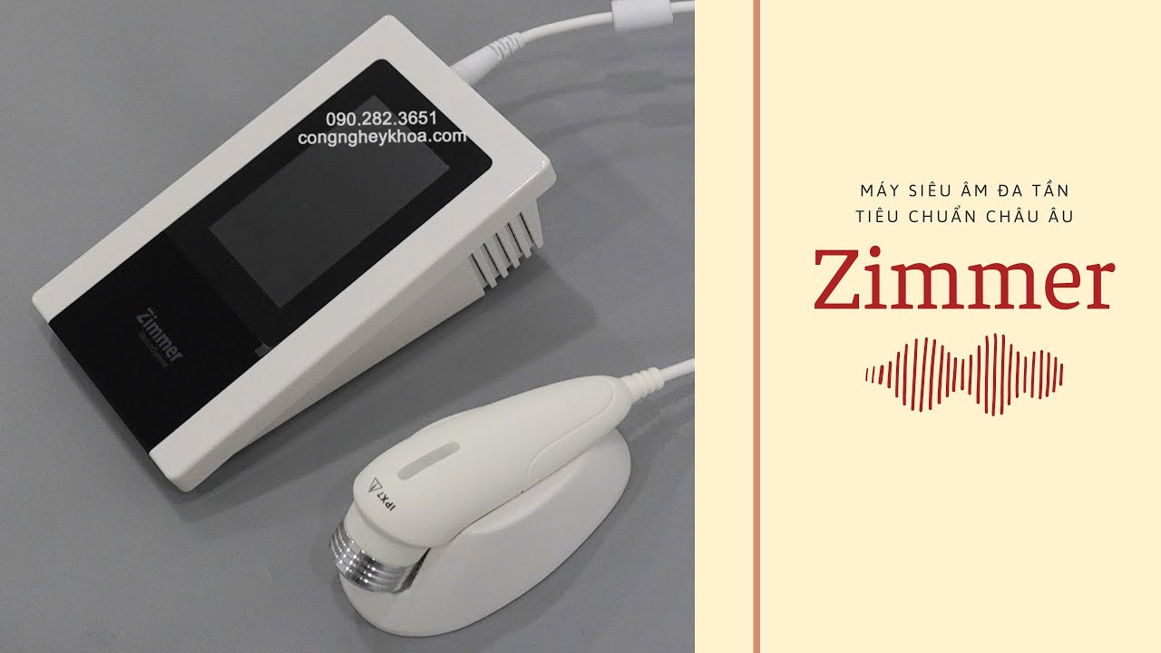 Hướng dẫn sử dụng máy siêu âm Zimmer | CÔNG NGHỆ Y KHOA MDT - 090.282.3651