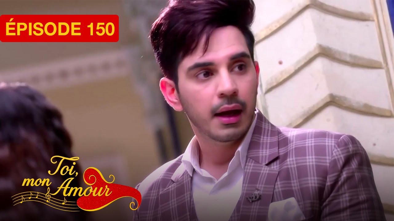 Toi Mon Amour - EP 150 - Un amour sans limites - s&eacute;rie doubl&eacute;e en fran&ccedil;ais