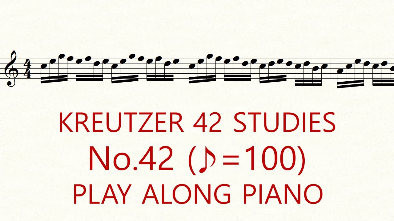 Violin Kreutzer 42 Studies No.42 ♪=100 Slow Practice Play Along Piano