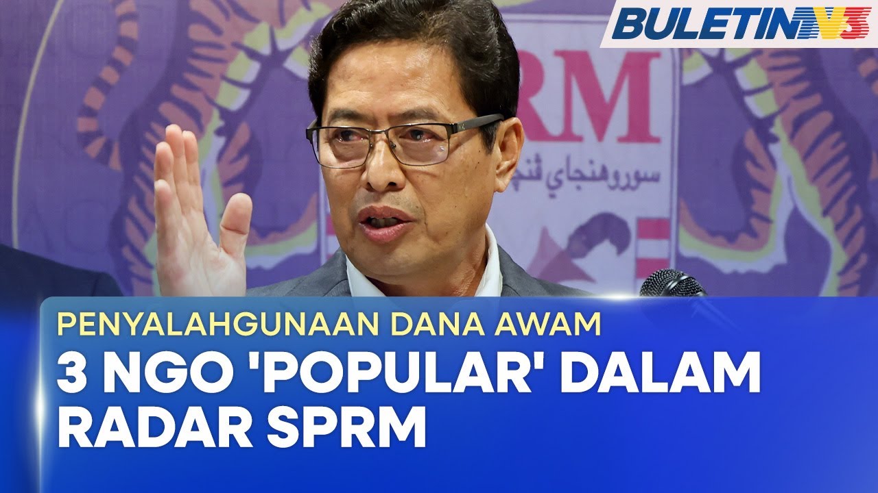 PENYALAHGUNAAN DANA AWAM | Tiga NGO Dalam Radar SPRM, Bakal Dihadapkan Ke Mahkamah