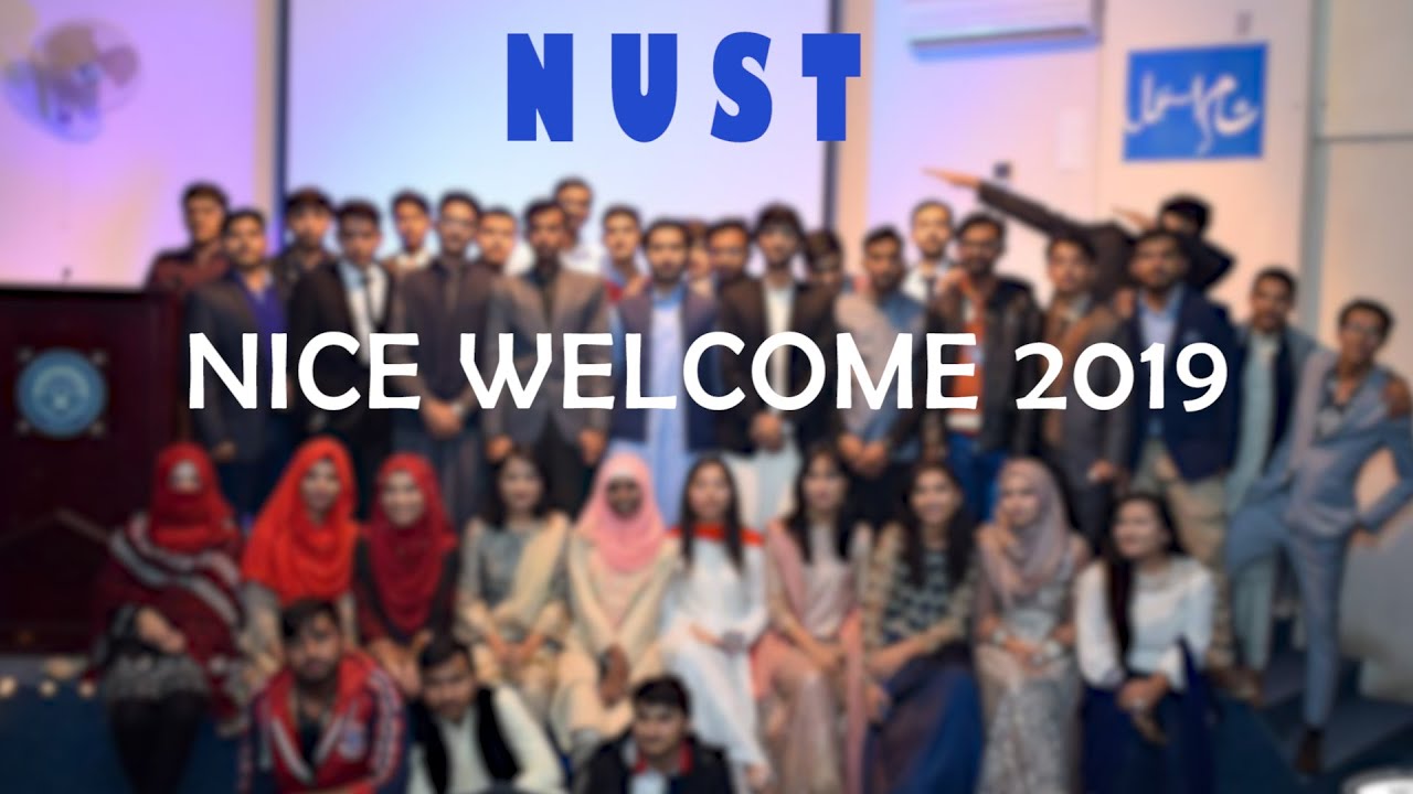 NUST Welcome | ft. NICE Official Welcome 2019