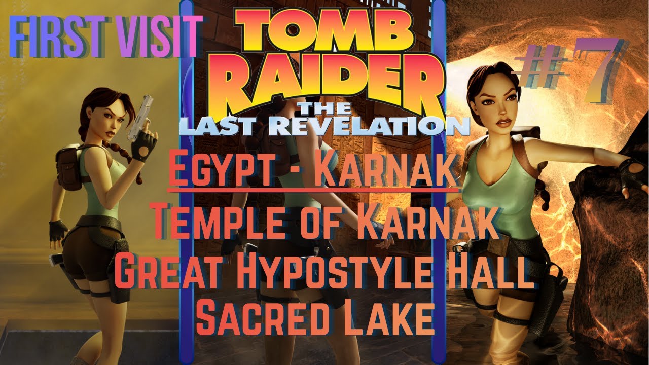 Tomb Raider The Last Revelation Remastered - Egypt #7A - Karnak Temple