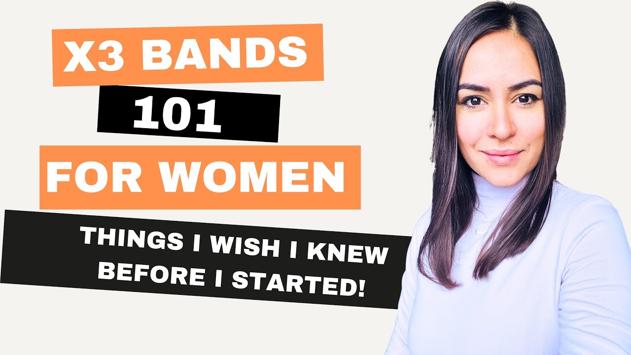 X3 Bands setup for Women