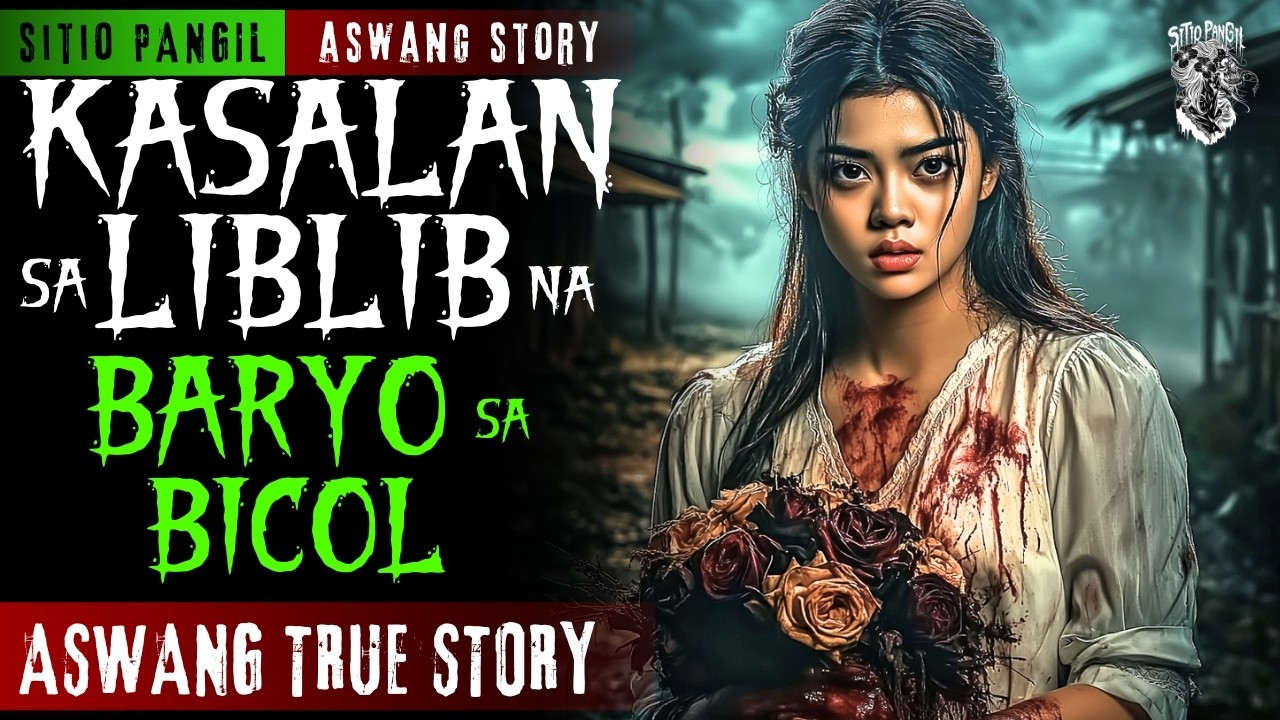KWENTONG ASWANG | KASALAN SA LIBLIB NA BARYO SA BICOL | ASWANG STORY | TRUE STORY