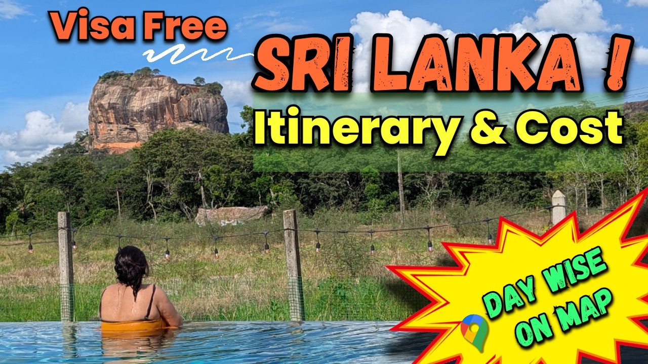 Sri Lanka Tour Itinerary, Budget & Guide | Sri Lanka 7, 8 Day Itinerary from India | Day Wise on Map