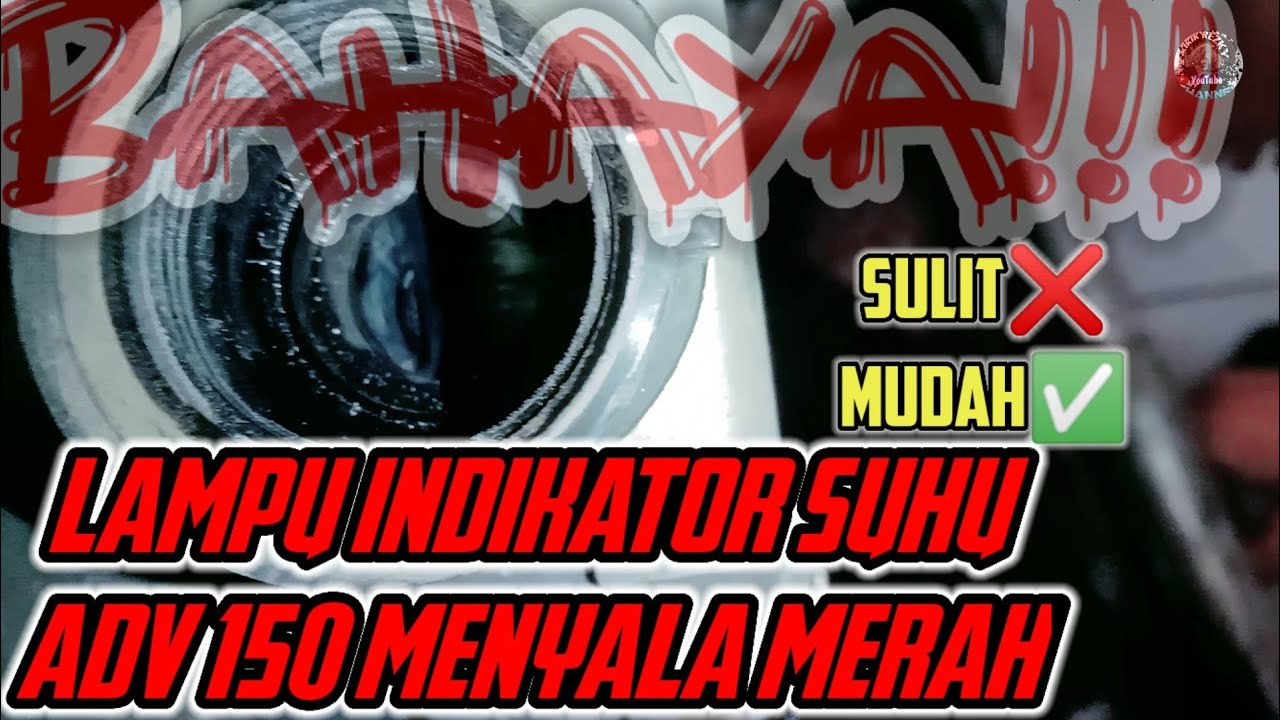 lampu indikator suhu adv 150 menyala merah/cara atasi lampu merah menyala di adv150