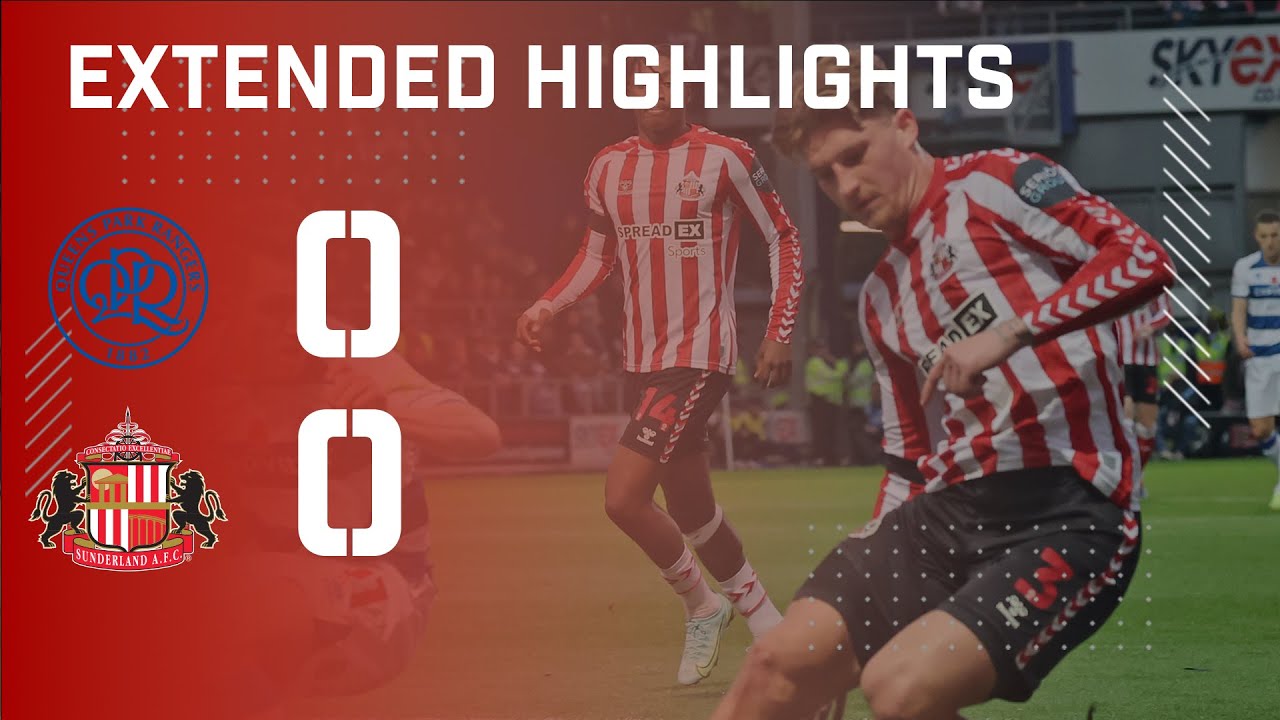 Extended Highlights | Queens Park Rangers 0 - 0 Sunderland AFC