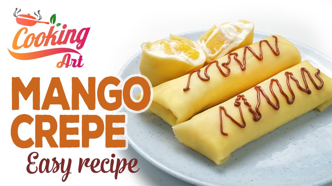 How to make Crepe - Easy Mango Crepe Recipe