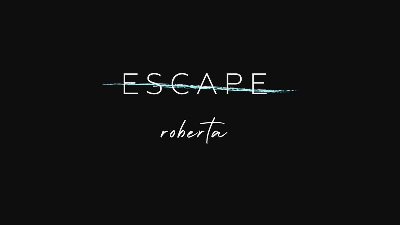 Roberta - Escape