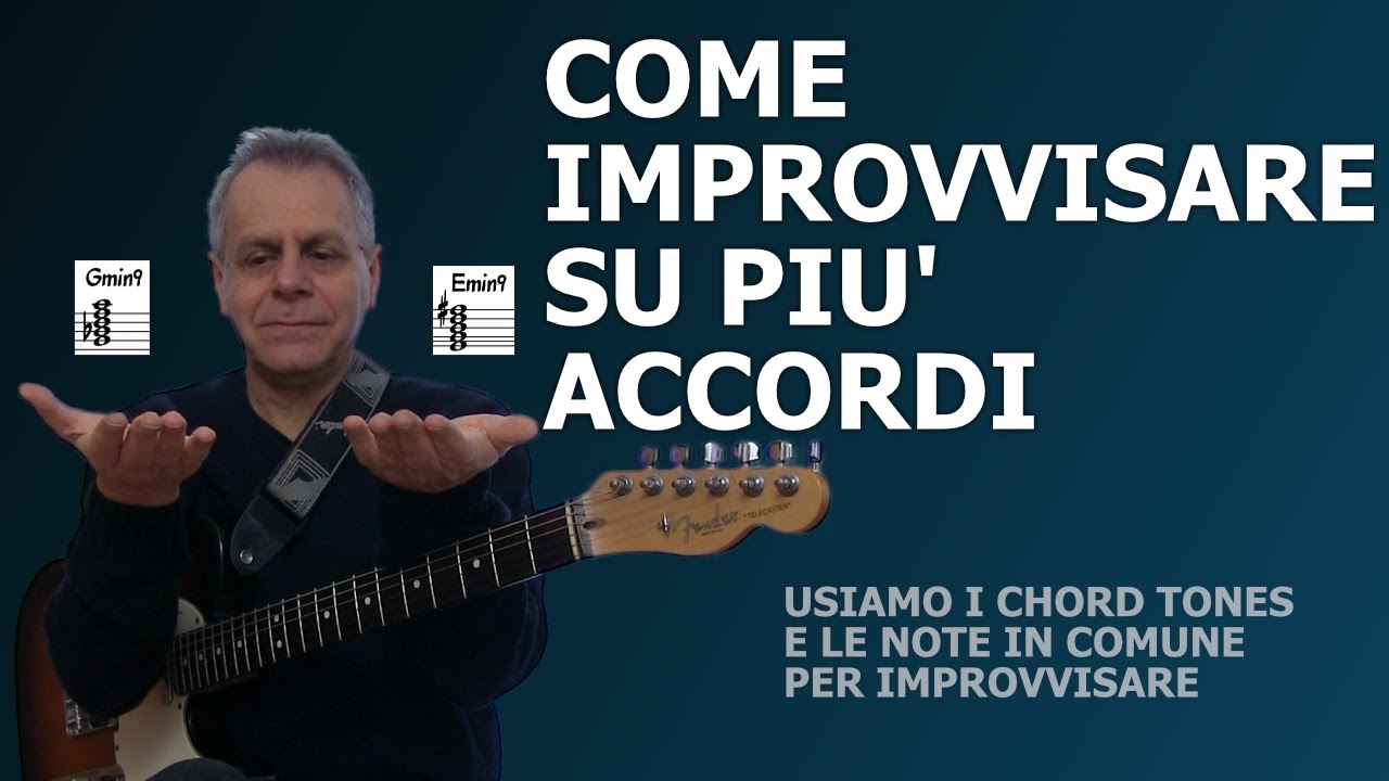 Come improvvisare su più accordi [Tutorial chitarra]