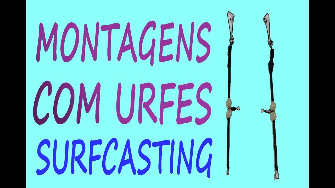 MONTAGEM URFE- NR SURFCASTING- PESCA DE PRAIA