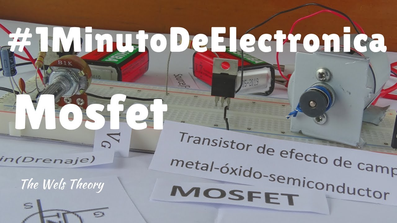 Mosfet 🤔 - Como funciona un Mosfet? - Wels Theory